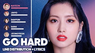 TWICE  Go Hard Line Distribution  Lyrics Color Coded PATREON REQUESTED [upl. by Ahsiram900]