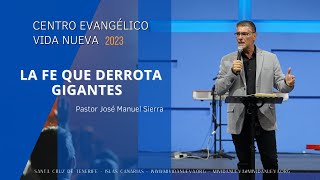 La fe que derrota gigantes  Pastor José Manuel Sierra [upl. by Laband625]