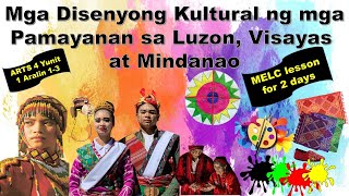 MGA DISENYONG KULTURAL NG MGA PAMAYANAN SA LUZON VISAYAS at MINDANAO  MELCbased lesson [upl. by Klos639]