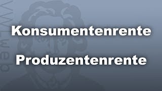 Konsumenten und Produzentenrente  VWLweb  Goethe Uni Frankfurt  studentisches eLearningProjekt [upl. by Nomyaw]