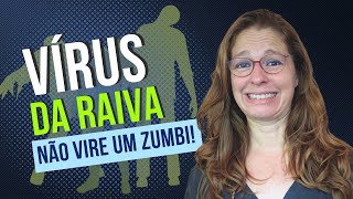 20 RAIVA Não vire um ZUMBI Sintomas características e prevenção da raiva [upl. by Erasmo]