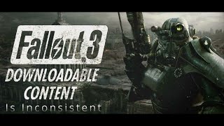 Fallout 3 DLCs are Inconsistent [upl. by Ilrebmik]