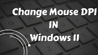 How To Change Your Mouse DPI  StepbyStep Guide  DPI Settings Tutorial [upl. by Ferullo]