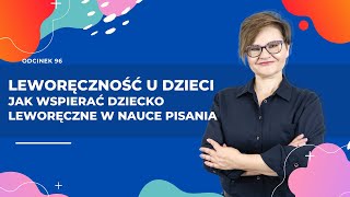 Leworęczność u dzieci Jak wspierać dziecko leworęczne w nauce pisania [upl. by Nolyd232]