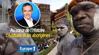 Au cœur de lhistoire LAustralie et les aborigènes Franck Ferrand [upl. by Ane]