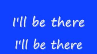 Jackson 5 Ill Be There Lyrics [upl. by Eaned463]