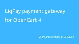 LiqPay payment gateway for OpenCart 4 [upl. by Aenaj]