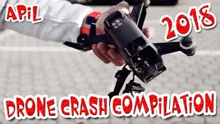 Drone Crash 2018 Compilation High Definition Video April [upl. by Arual846]