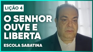 LIÇÃO 4 ESCOLA SABATINA 2024  O Senhor ouve e liberta  Classe de Professores [upl. by Nylednarb]