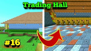 I built Villager Trading Hall in MCPE 16 Survival Series [upl. by Lancelle]