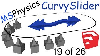 MSPhysics Plugin for SketchUp  CurvySlider Joint  19 of 26 [upl. by Ledua]