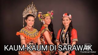 KAUM  KAUM DI SARAWAK [upl. by Ruphina]