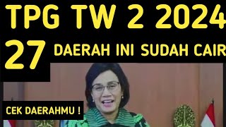 SERTIFIKASI TRIWULAN 2 TAHUN 2024 SUDAH CAIR DI 27 DAERAH INI TPG TW 2 2024 UANG TUNJANGAN GURU [upl. by Shiroma743]