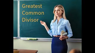 Greatest Common Divisor GCD [upl. by Ledniahs]