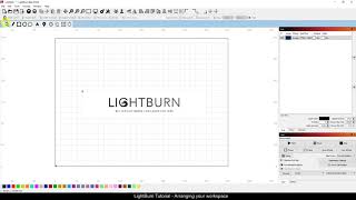 LightBurn Quick Tips Arranging your Workspace [upl. by Aldric34]