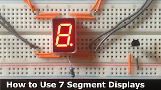 How to Wire and Use a 7 Segment Display [upl. by Eibob54]