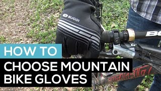 How to Choose the Right Mountain Bike Glove  A Buyers Guide [upl. by Skipp]