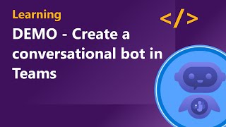 DEMO  Create a conversational bot for Microsoft Teams [upl. by Ariaes]