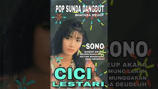 FULL ALBUM  CICI LESTARI POP SUNDA DANGDUT BHATARA GRUOP  SONO [upl. by Boot]