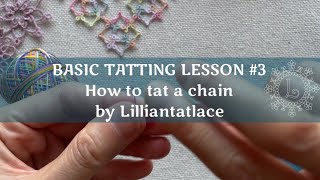 How to tat a chain TATTING LESSON 3 Frivolite [upl. by Consolata]