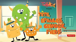 Tête Épaules Genoux Pieds  Head Shoulders Knees and Toes in French  Toffee TV [upl. by Steinway]