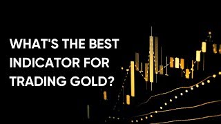 Gold Trading What is the Best Indicator [upl. by Elleirb]