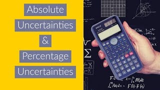 Absolute Uncertainties and Percentage Uncertainties  A Level Physics [upl. by Candida]