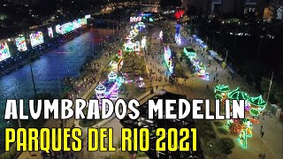 ALUMBRADOS MEDELLIN 2021Parques Del Rio😱 [upl. by Aurelius835]