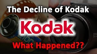 The Decline of KodakWhat Happened [upl. by Naginarb]