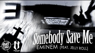 Eminem  Somebody Save Me feat Jelly Roll Lyric Video [upl. by Sivle19]