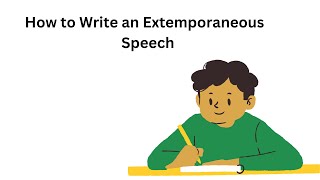 How to Write an Extemporaneous Speech [upl. by Asiilanna]