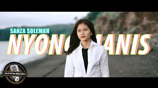 SANZA SOLEMAN  NYONG MANIS Official Music Video [upl. by Oicnoel981]