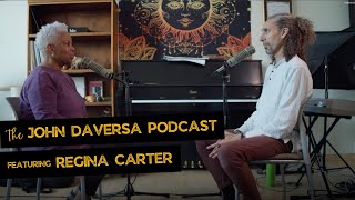 The John Daversa Podcast with Regina Carter Mentors Sisterhood Boundaries and a New Horizon [upl. by Lehcsreh]