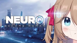 Neuro Become Human [upl. by Blankenship]