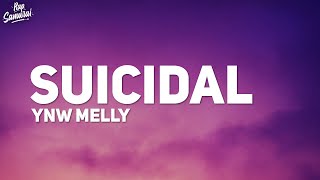 YNW Melly  Suicidal Lyrics [upl. by Ettellocin114]