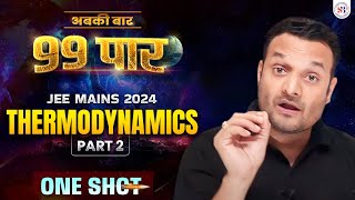 THERMODYNAMICS IN ONE SHOT FOR JEE MAINS 2024  अबकी बार 99 पार SERIES  CHEMISTRY BY SARVESH SIR 2 [upl. by Ahsiekram638]