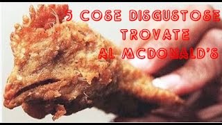 5 cose disgustoseraccapriccianti trovate al McDonalds  Tabù Tv [upl. by Byrdie]