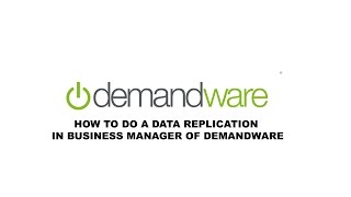 How to do a data replication in Business manager of Demandware [upl. by Sheets860]