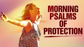 Morning Prayer and Psalms for Protection and Blessings [upl. by Petulia]