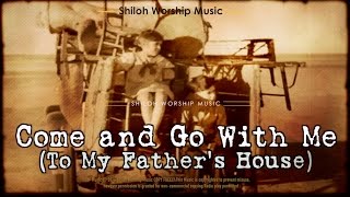 Come And Go With Me To My Fathers House Bluegrass Gospel Version wth with Lyrics [upl. by Mauldon]