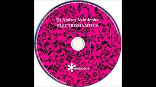 DJ Andrey Vakulenko – Electromantica2005 [upl. by Roseline156]