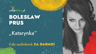 Katarynka – Bolesław Prus – Audiobook  Wolne Lektury [upl. by Neyuh916]