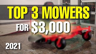 TOP 3 MOWERS for 3000 Dollars  2021 [upl. by Sutherland]