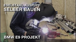 Edelstahl Abgasanlage selber bauen amp WIG Schweißen  Teil 1  BMW 30CS Projekt E902 [upl. by Inalaehak977]