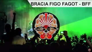 BRACIA FIGO FAGOT  BFF OFFICIAL VIDEO [upl. by Nylg191]