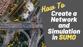 How To Create a Network and Simulation in SUMO [upl. by Som472]