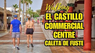 El Castillo Commercial Centre Walk  Caleta de Fuste [upl. by Annayek]