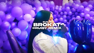 ZUSJE  BROKAT Cruisy Remix [upl. by Laira]