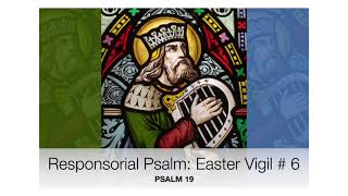 Responsorial Psalm Easter Vigil 6 quotPSALM 19quot [upl. by Thierry]