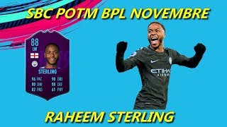 SBC FUT 19  RAHEEM STERLING POTM 88 AG [upl. by Asihtal]